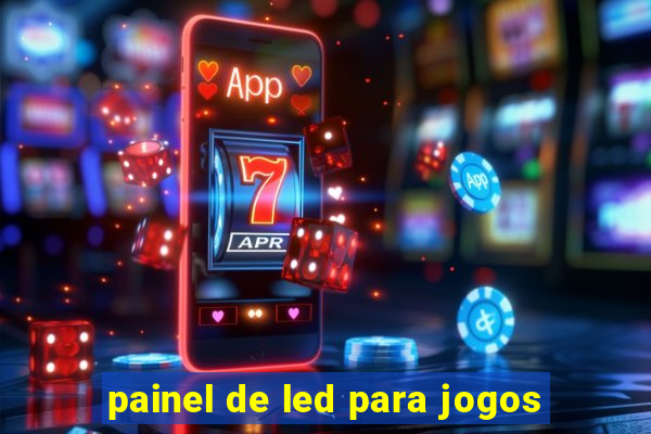 painel de led para jogos